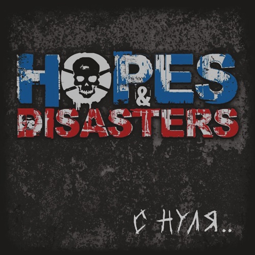 HOPES & DISASTERS