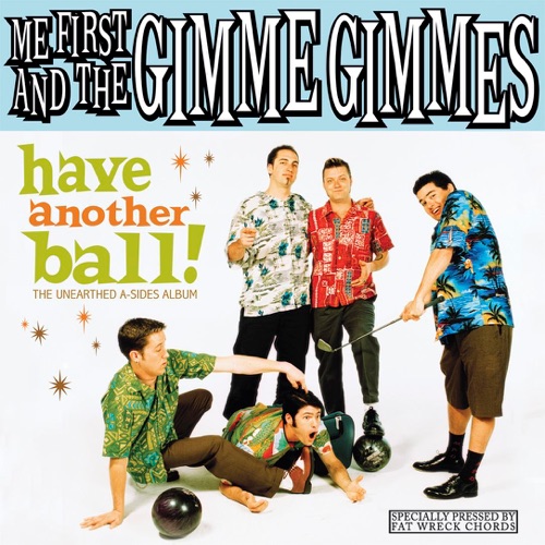 ME FIRST AND THE GIMME GIMMES